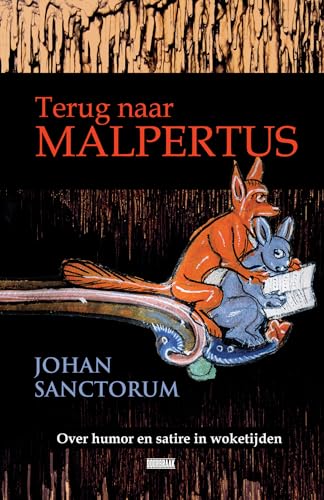 Terug naar Malpertus: over humor en satire in woketijden von Doorbraak