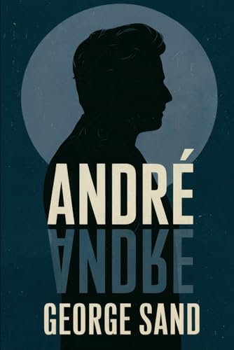 André: A New Translation André: A New Translation von Independently published