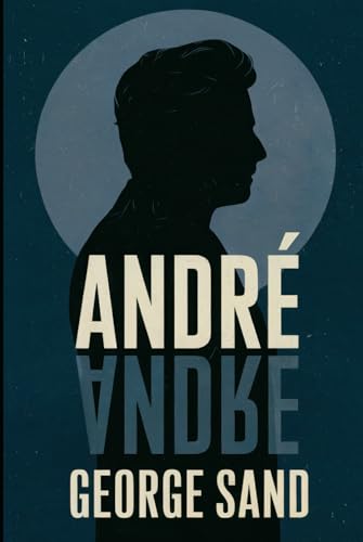André: A New Translation André: A New Translation von Independently published