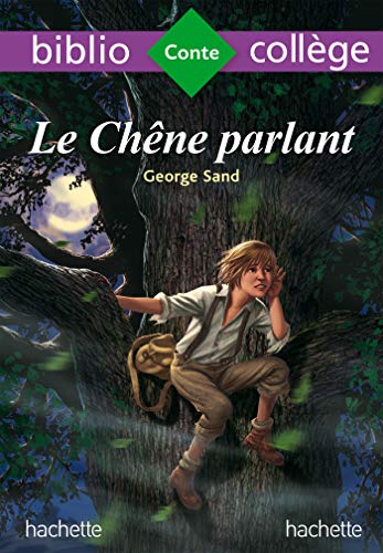 Bibliocollège - Le chêne parlant, George Sand von HACHETTE EDUC