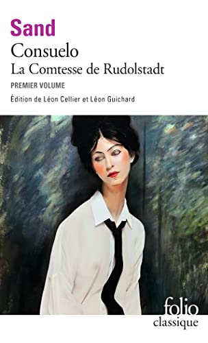 Consuelo : Tome 1, La Comtesse de Rudolstadt Consuelo : Tome 1, La Comtesse de Rudolstadt von Folio