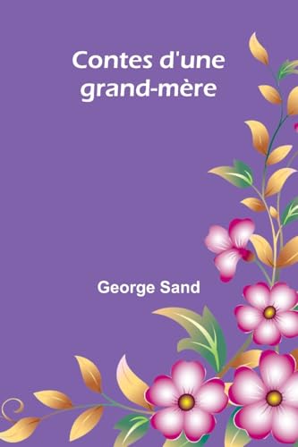 Contes d'une grand-mère Contes d'une grand-mère von Alpha Edition