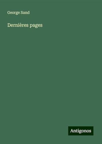 Dernières pages Dernières pages von Antigonos Verlag