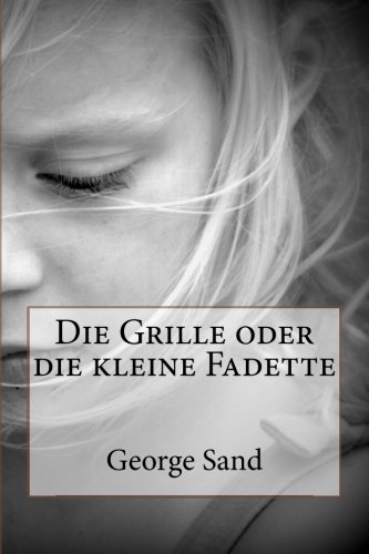 Die Grille oder die kleine Fadette