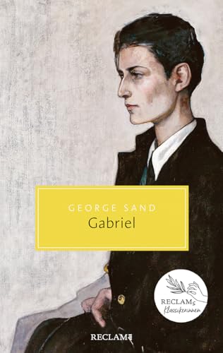 Gabriel: Ein Dialogroman | Reclams Klassikerinnen (Reclam Taschenbuch)