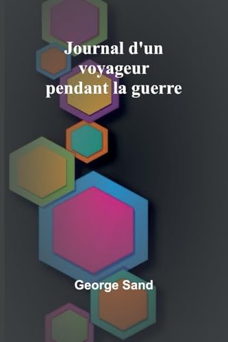 Journal d'un voyageur pendant la guerre Journal d'un voyageur pendant la guerre von Alpha Edition