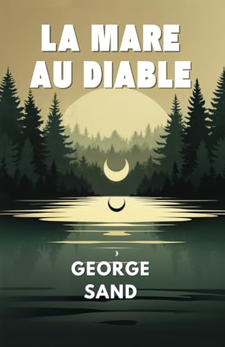 La Mare au diable: Texte intégral La Mare au diable: Texte intégral von Independently published