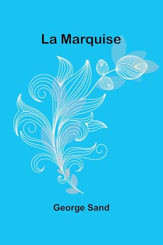 La Marquise La Marquise von Alpha Edition