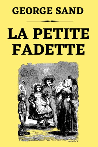 La Petite Fadette: Édition Originale Illustrée