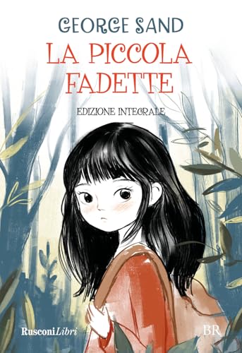 La piccola Fadette. Ediz. integrale (Biblioteca ragazzi) von Rusconi Libri