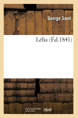 Lélia, (Éd.1841) (Litterature) von Hachette Livre - BNF