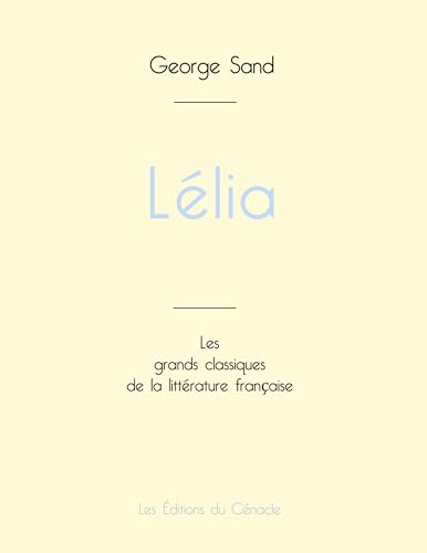 Lélia de George Sand (édition grand format) von Les éditions du Cénacle