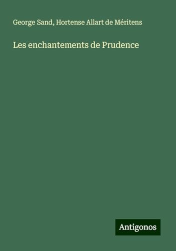 Les enchantements de Prudence Les enchantements de Prudence von Antigonos Verlag