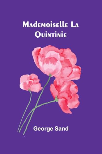 Mademoiselle La Quintinie Mademoiselle La Quintinie von Alpha Edition