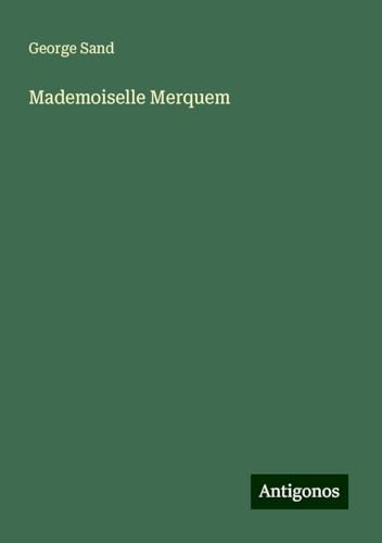 Mademoiselle Merquem Mademoiselle Merquem von Antigonos Verlag