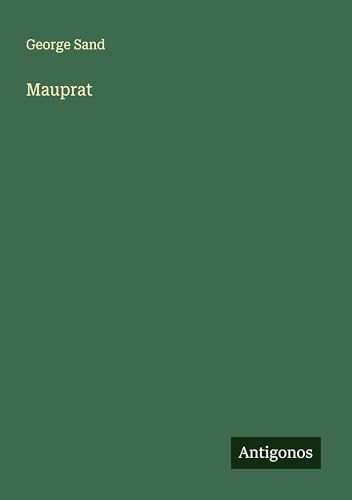 Mauprat Mauprat von Antigonos Verlag