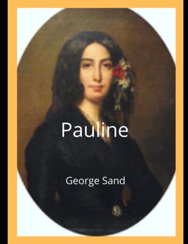 Pauline: George Sand Pauline: George Sand
