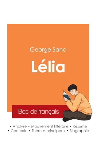 Réussir son Bac de français 2025 : Analyse du roman Lélia de George Sand Réussir son Bac de français 2025 : Analyse du roman Lélia de George Sand von Bac de français