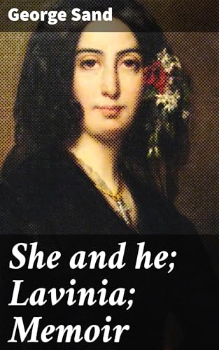 She and He; Lavinia; Memoir She and He; Lavinia; Memoir von Anson Street Press
