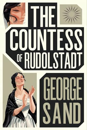 The Countess of Rudolstadt (Consuelo Sequel, Parts 1&2): A New Translation von Independently published