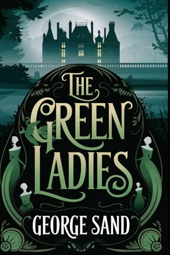 The Green Ladies: A New Translation The Green Ladies: A New Translation von Independently published