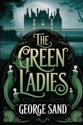 The Green Ladies: A New Translation The Green Ladies: A New Translation von Independently published