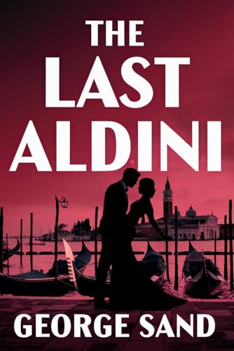 The Last Aldini: A New Translation The Last Aldini: A New Translation von Independently published