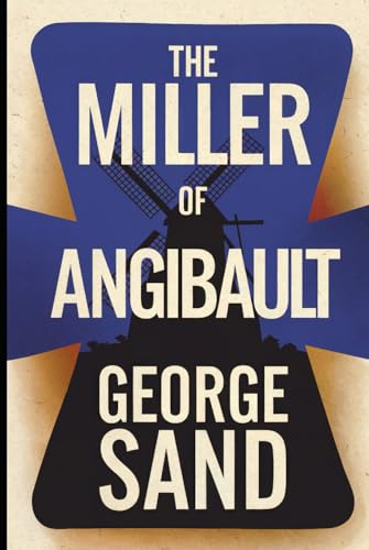 The Miller of Angibault: A New Translation The Miller of Angibault: A New Translation von Independently published