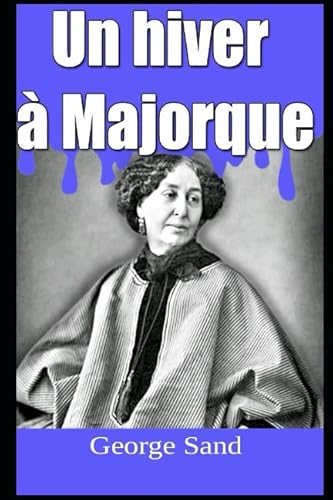 Un hiver à Majorque Un hiver à Majorque