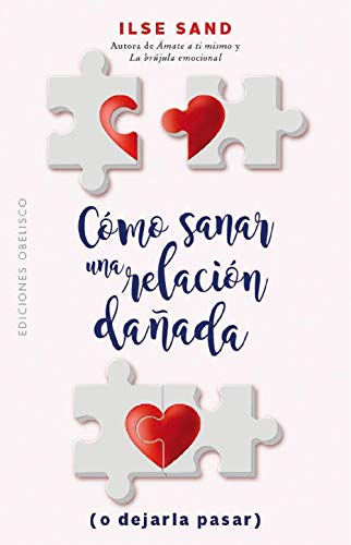 Como Sanar Una Relacion Danada (Psicología)