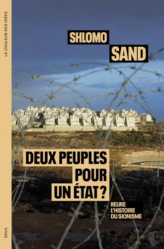 Deux peuples pour un État ?: Relire l'histoire du sionisme von SEUIL