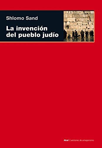 La invención del pueblo judío (Cuestiones de antagonismo, Band 65)