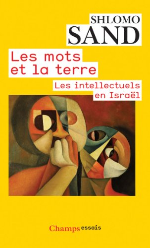 Les Mots ET LA Terre: Les Intellectuels En Israel Les Mots ET LA Terre: Les Intellectuels En Israel von FLAMMARION