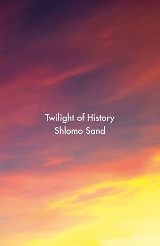 Twilight of History