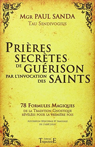 Prières secrètes de guérison par l'invocation des Saints