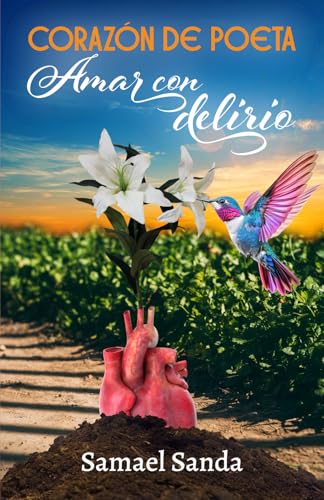 Corazón de poeta: Amar con delirio von Editorial Letra Minúscula