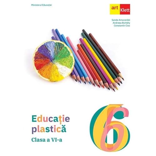 Educatie Plastica. Manual. Clasa 6 von Grupul Editorial Art