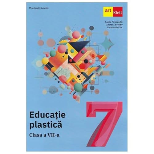 Educatie Plastica. Manual. Clasa 7 von Grupul Editorial Art