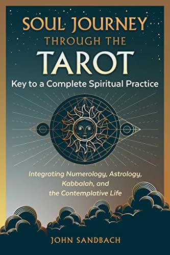 Soul Journey through the Tarot: Key to a Complete Spiritual Practice von Destiny Books