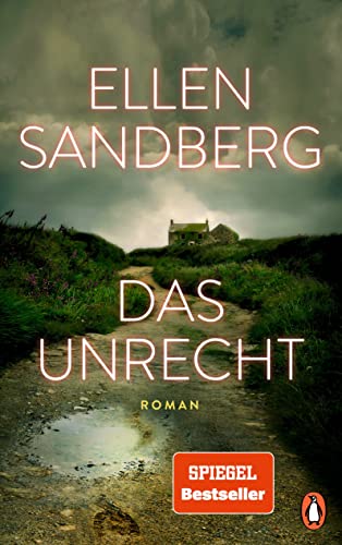 Das Unrecht: Roman. Die Schatten unserer Vergangenheit. Die Abgründe einer Familie. Der große neue Roman von Bestsellerautorin Ellen Sandberg von Verlagsgruppe Random House GmbH