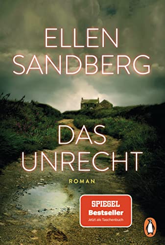 Das Unrecht: Roman. Die Schatten unserer Vergangenheit. Die Abgründe einer Familie. Der packende SPIEGEL-Bestseller – erstmals im Taschenbuch von Penguin Verlag