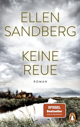 Keine Reue: Roman. Dunkle Geheimnisse und menschliche Abgründe – Der hochspannende Roman der Bestsellerautorin erstmals im Taschenbuch Keine Reue: Roman. Dunkle Geheimnisse und menschliche Abgründe – Der hochspannende Roman der Bestsellerautorin erstmals im Taschenbuch