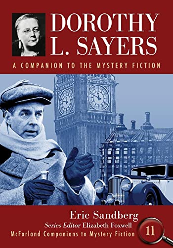 Dorothy L. Sayers: A Companion to the Mystery Fiction (Mcfarland Companions to Mystery Fiction, 11) von McFarland and Company, Inc.