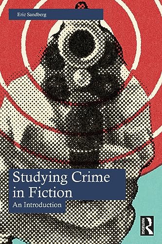 Studying Crime in Fiction: An Introduction von Routledge