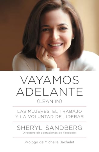 Vayamos Adelante: Las Mujeres, El Trabajo Y La Voluntad de Liderar (Vintage Espanol)