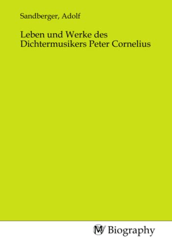 Leben und Werke des Dichtermusikers Peter Cornelius Leben und Werke des Dichtermusikers Peter Cornelius von MV-Biography
