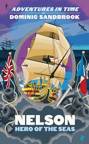 Adventures in Time: Nelson, Hero of the Seas Adventures in Time: Nelson, Hero of the Seas von Particular Books