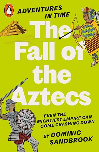 Adventures in Time: The Fall of the Aztecs von Penguin Books Ltd (UK)