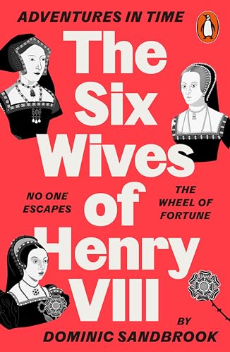 Adventures in Time: The Six Wives of Henry VIII