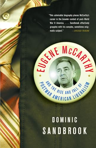 Eugene McCarthy: The Rise and Fall of Postwar American Liberalism Eugene McCarthy: The Rise and Fall of Postwar American Liberalism von Anchor